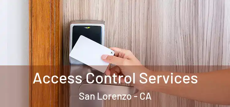 Access Control Services San Lorenzo - CA