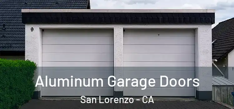 Aluminum Garage Doors San Lorenzo - CA