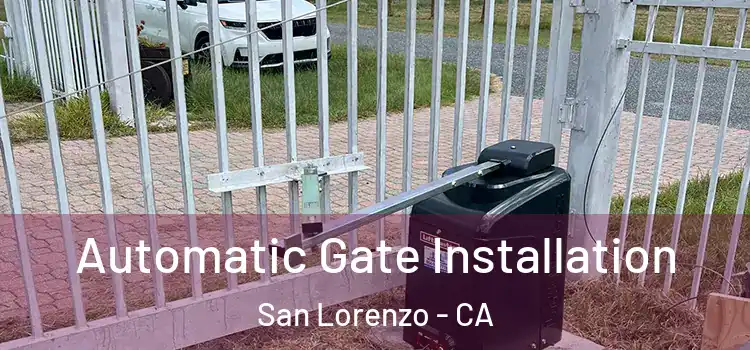  Automatic Gate Installation San Lorenzo - CA