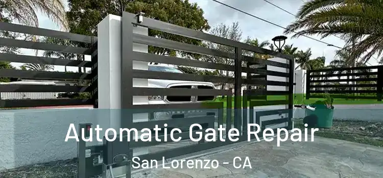 Automatic Gate Repair San Lorenzo - CA