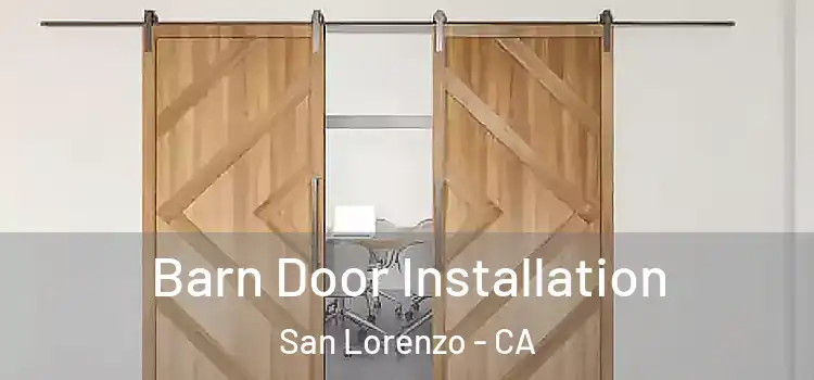  Barn Door Installation San Lorenzo - CA