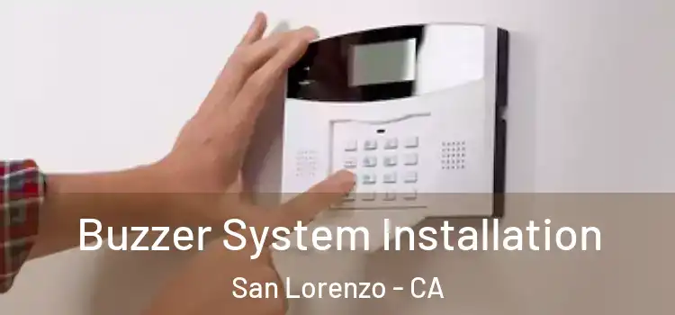 Buzzer System Installation San Lorenzo - CA