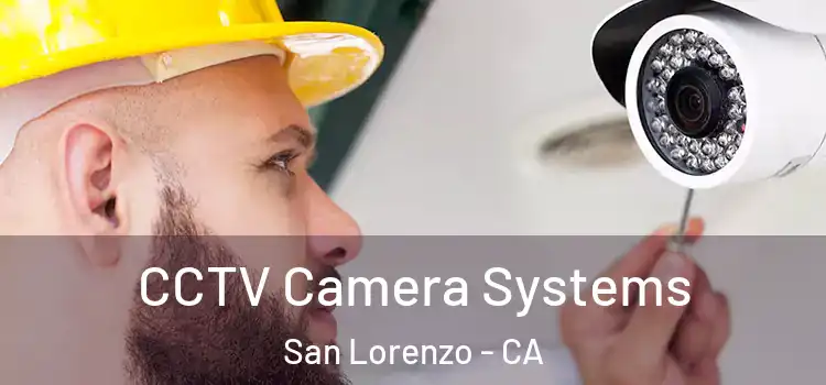 CCTV Camera Systems San Lorenzo - CA