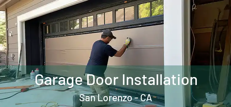  Garage Door Installation San Lorenzo - CA