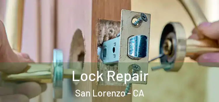 Lock Repair San Lorenzo - CA