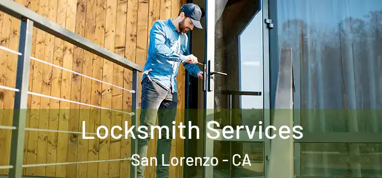 Locksmith Services San Lorenzo - CA