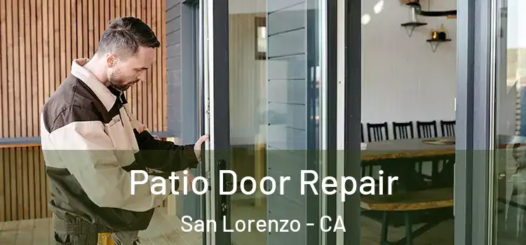 Patio Door Repair San Lorenzo - CA