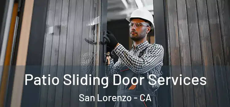 Patio Sliding Door Services San Lorenzo - CA