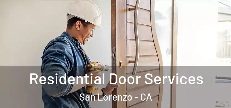 Residential Door Services San Lorenzo - CA