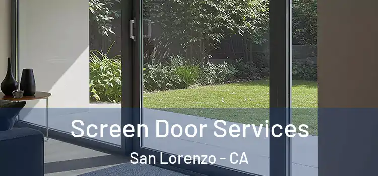 Screen Door Services San Lorenzo - CA