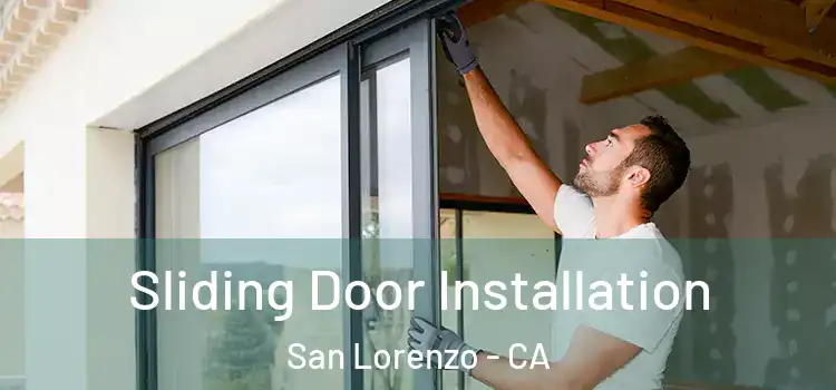  Sliding Door Installation San Lorenzo - CA