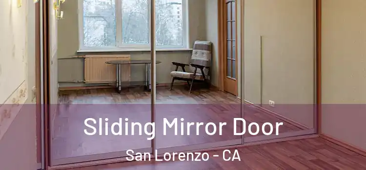  Sliding Mirror Door San Lorenzo - CA