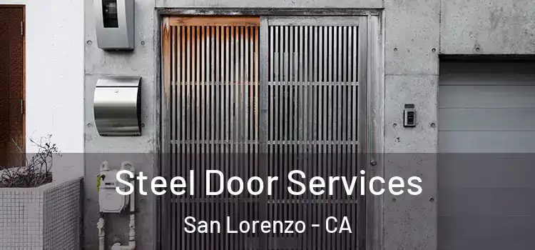  Steel Door Services San Lorenzo - CA